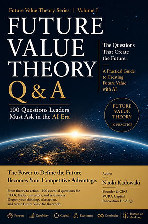 Future Value Theory Q&A: 100 Questions Leaders Must Ask in the Age of AI