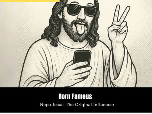 Nepo Jesus: The Original Influencer