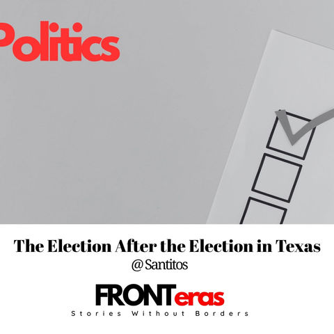 The Election After the Election in Texas