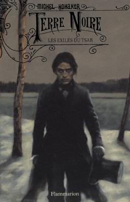 Terre noire, tome 1 : Les exilés du tsar de Michel Honaker