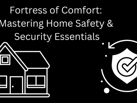 Fortress of Comfort: Mastering Home Safety & Security Essentials by The Lone Wolf