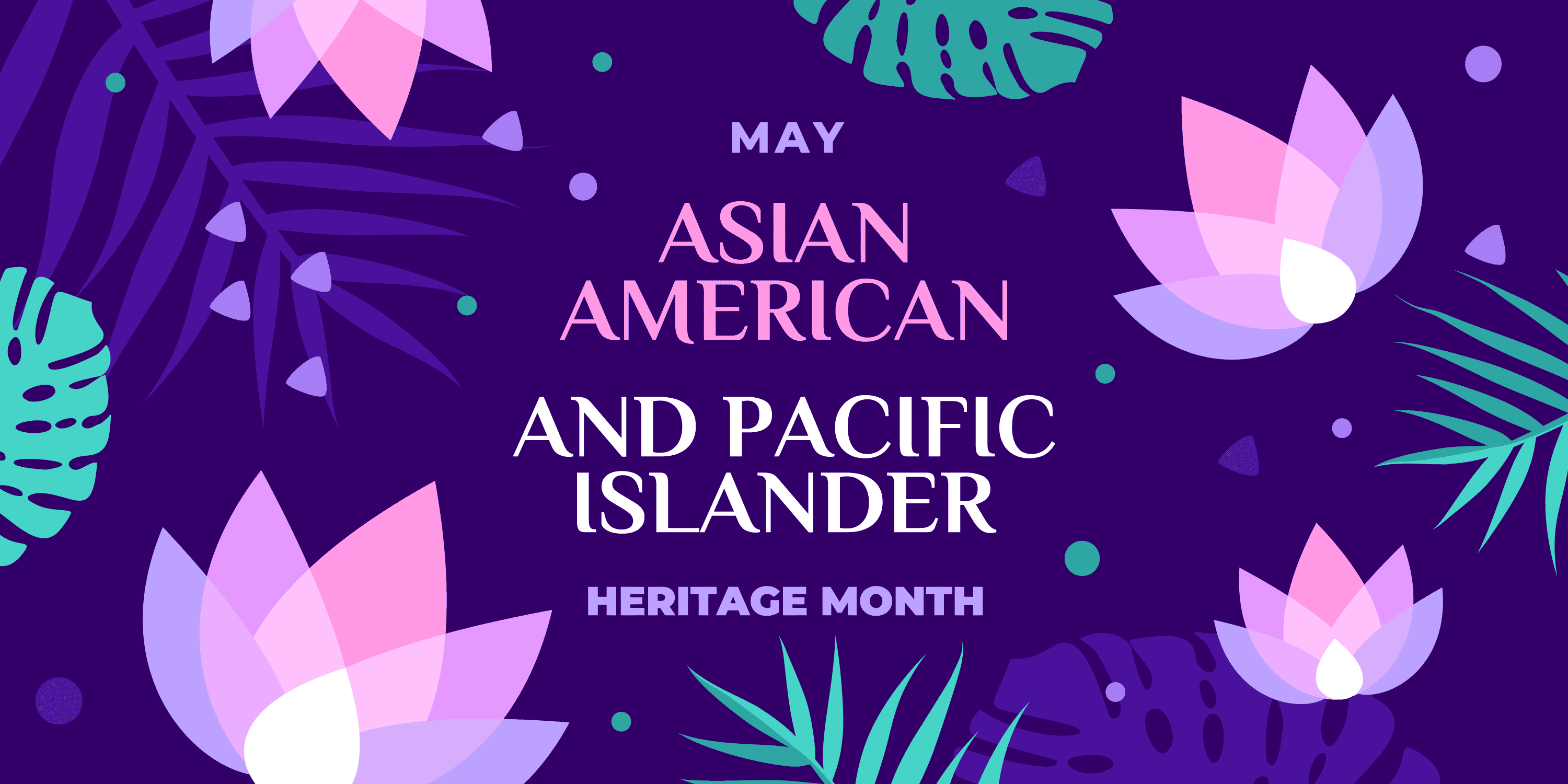 Asian American and Pacific Islander Heritage Month