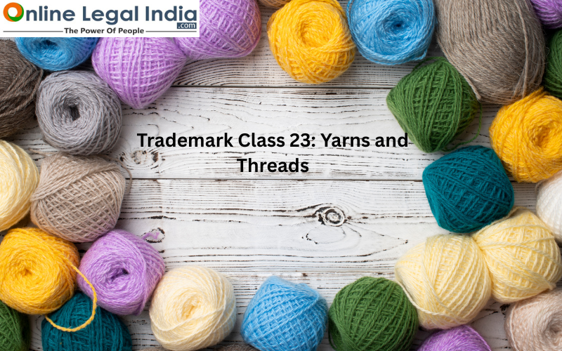 Trademark Class 23: Yarns and Threads