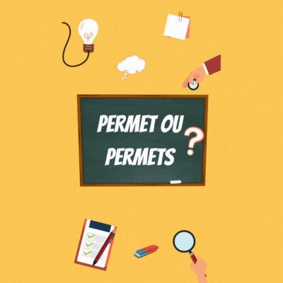 Que choisir entre Permet ou Permets