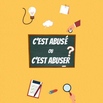 C'est abusé ou c'est abuser ? Evitez l'abus de langage !