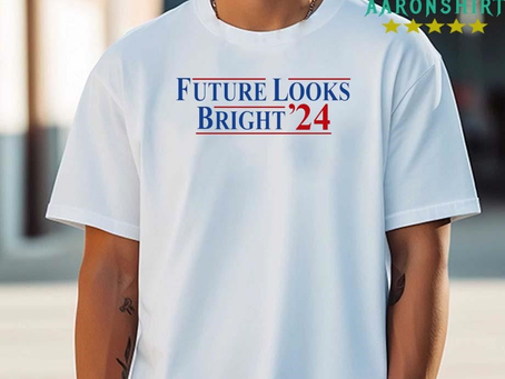 Future Looks Bright ’24 Shirt