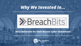 Why We Invested in Breachbits: A Deep Dive into Blu Ventures’ Investment Strategy