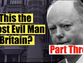 Is Chris Whitty the Most Evil Man in Britain? - Part Three of This Astonishing Exposé