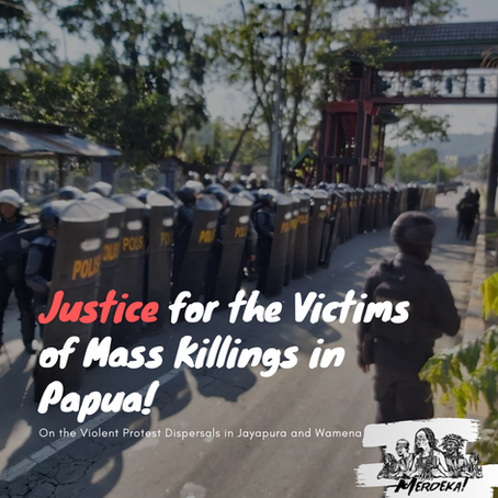 On the Violent Protest Dispersals in Jayapura and Wamena