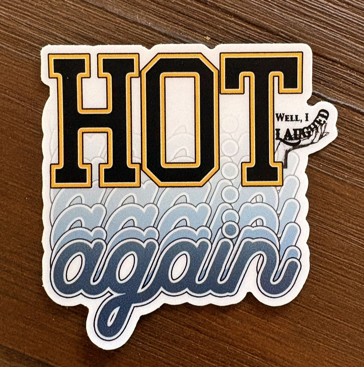 Hot Again Sticker