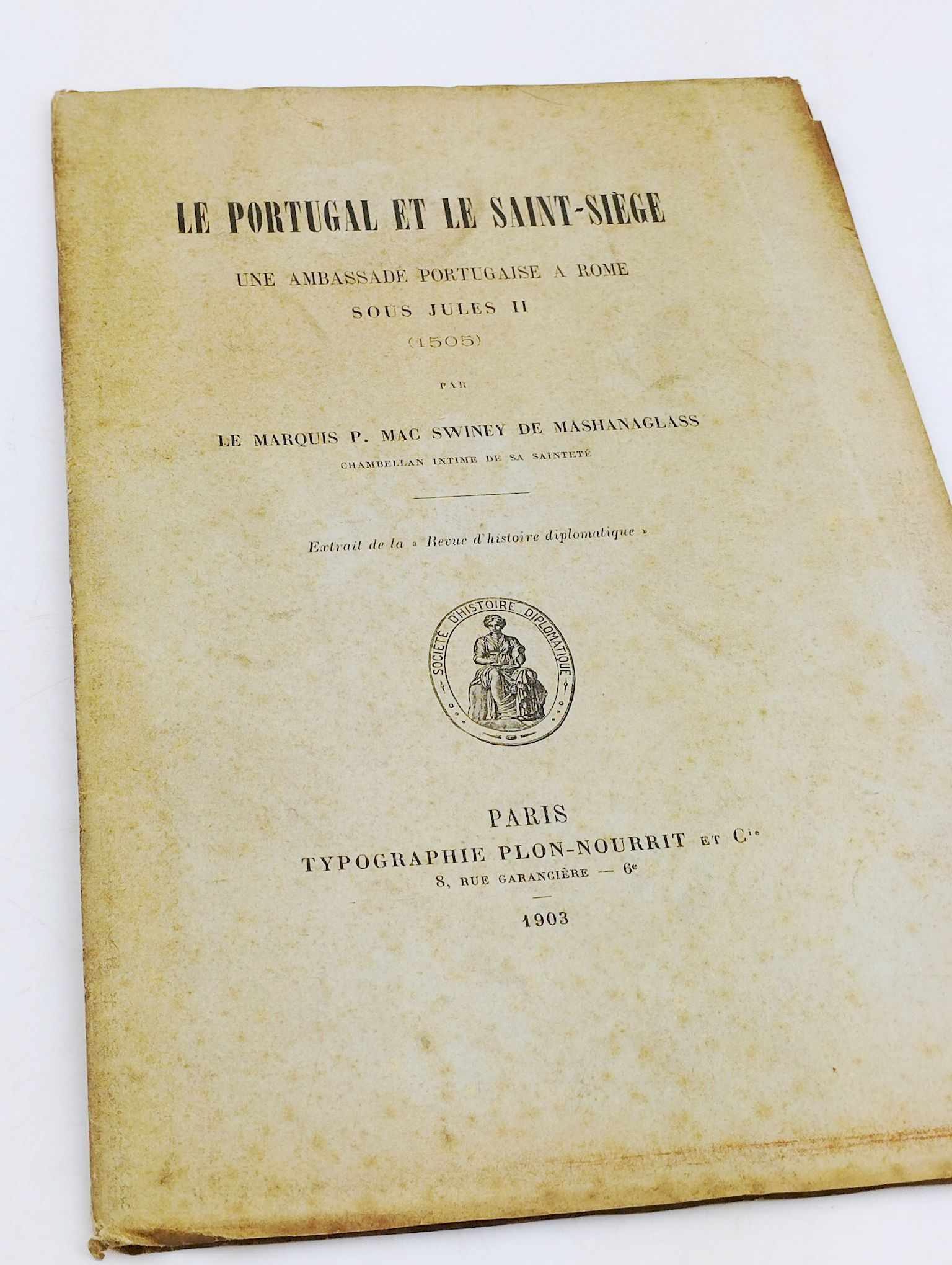 MASHANAGLASS (P. Mac Swiney de). LE PORTUGAL et le Saint-Diège: Une Ambass[...]