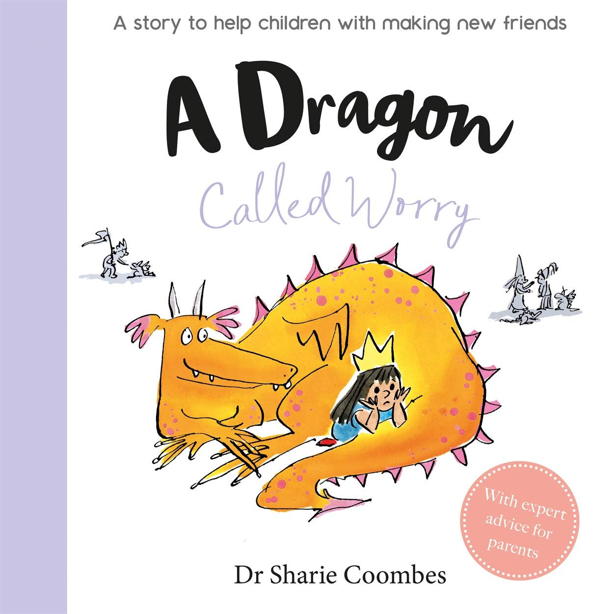 Dragon Called Worry: A Story to Help Children With Making New Friends