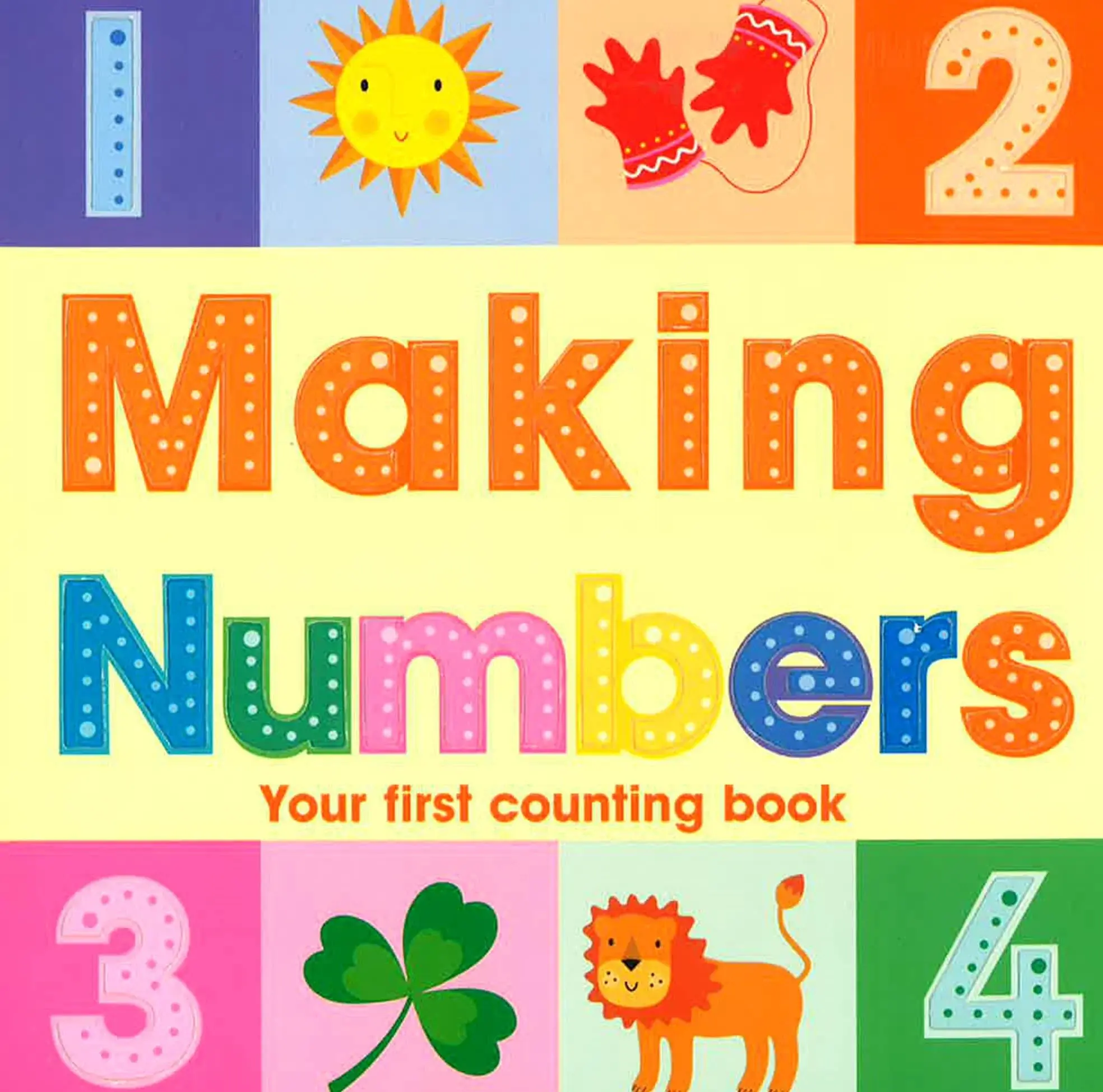 Making Numbers Your First Counting Book