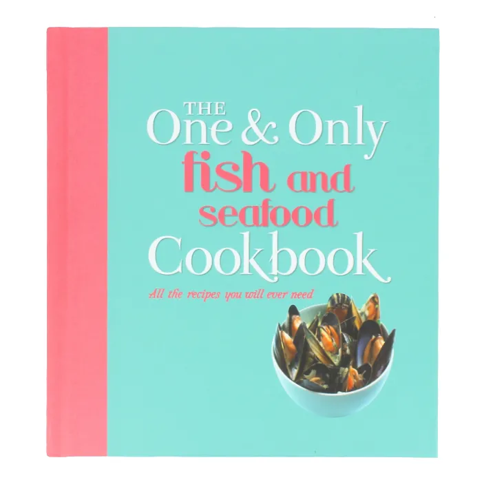 The One & Only Fish & Seafood Cookbook