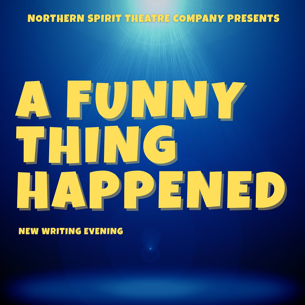 A Funny Thing Happened (Scratch Night)