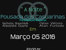 | Março 05 2016 | " A Noite " |