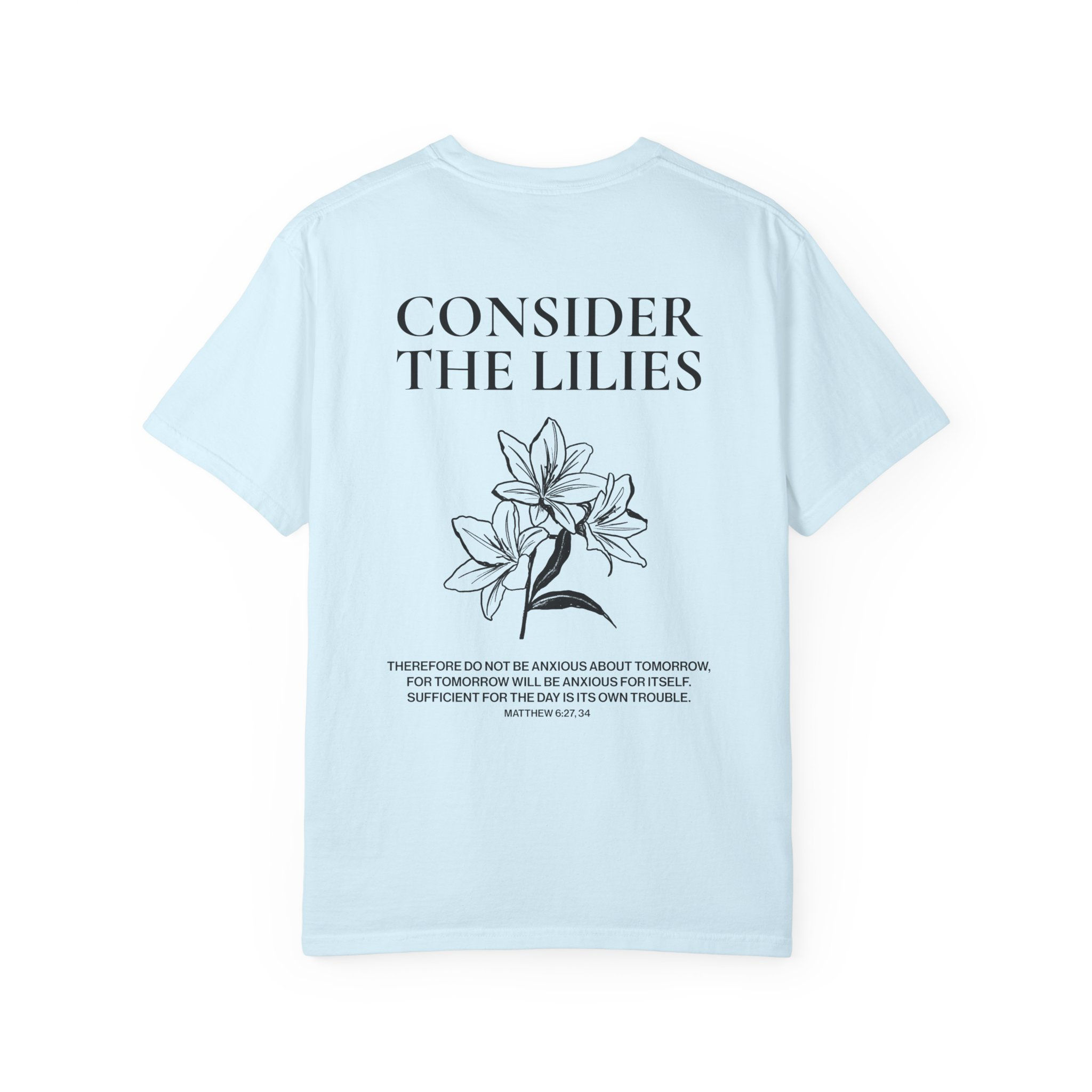 Consider the Lilies Tee