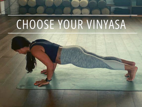 Choose Your Vinyasa