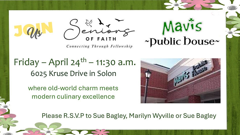 Seniors of Faith Lunch April 24th Mavis Public House.jpg