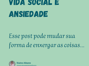 Como a vida social influencia na ANSIEDADE e vice-versa!