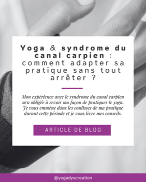 Yoga & syndrome du canal carpien : comment adapter sa pratique sans tout arrêter et sans empirer les douleurs ?