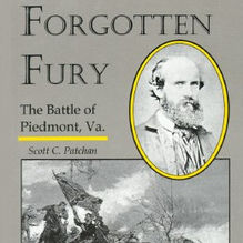 The Forgotten Fury: The Battle of Piedmont by Scott Patchan