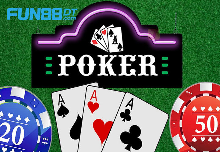 Cách chơi Poker online và kinh nghiệm chơi thắng khủng tại Fun88