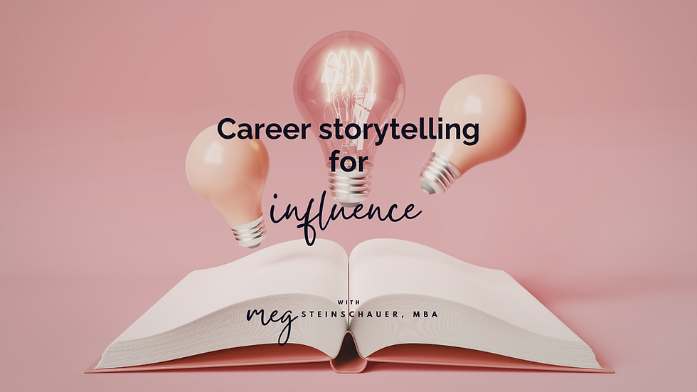 Career Storytelling for Influence