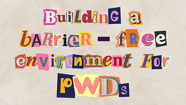 Building a barrier-free environment for PWDs