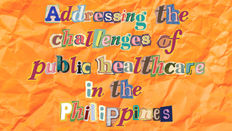 Addressing the challenges of public healthcare in the Philippines