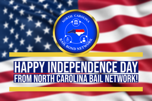 A Safe and Free Fourth of July: North Carolina Bail Network's Reliable Bail Bond Services