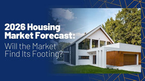 2026 US Housing Market Forecast: Will the Market Find Its Footing?