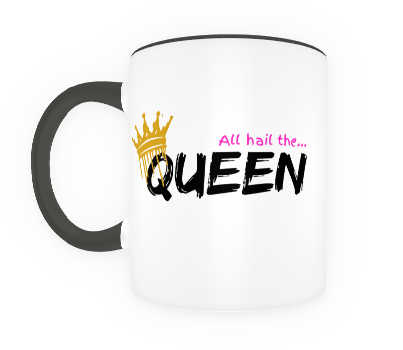 All Hail The Queen Needs Coffee Cup