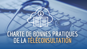 Téléconsultation : une charte de bonnes pratiques publiée par la CNAM