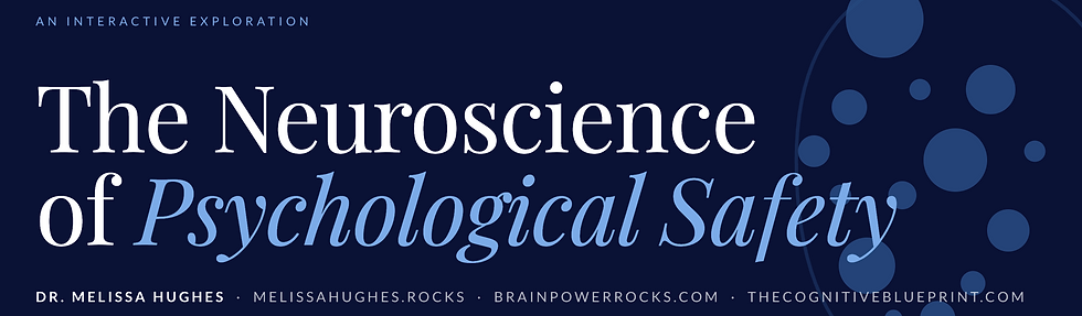 The Neuroscience of Psychological Safety