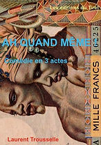TROUSSELLE  Ah Quand Même (théâtre)_edited.jpg