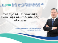 "Thủ tục đầu tư đặc biệt" – Cơ chế luồng xanh thúc đẩy đầu tư vào các khu kinh tế trọng điểm