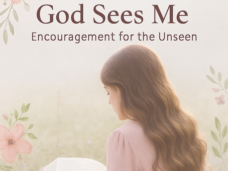 When You Feel Hidden, God Still Sees You