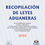 Miniatura: RECOPILACIÓN DE LEYES ADUANERAS