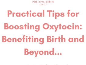 All About Oxytocin: Practical Tips for Boosting Your Oxytocin Levels During Pregnancy, Birth and Postnatally