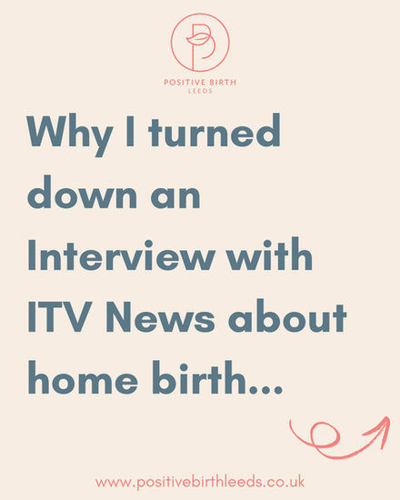Why I turned down an Interview with ITV News about home birth...
