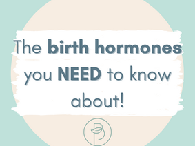 Understanding Your Birth Hormones to Help Your Birth