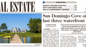 Featured in the Star Democrat, San Domingo Cove offers last three waterfront homes.