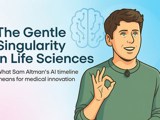 The Gentle Singularity in Life Sciences: What Sam Altman's AI Timeline Means for Medical Innovation