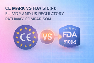CE Mark vs FDA 510(k): EU MDR and US Regulatory Pathway Comparison