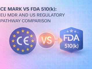 CE Mark vs FDA 510(k): EU MDR and US Regulatory Pathway Comparison