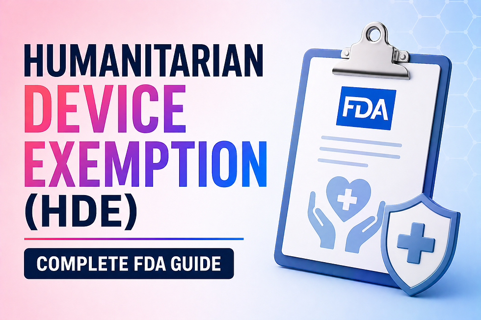 Humanitarian Device Exemption (HDE): Complete FDA Guide