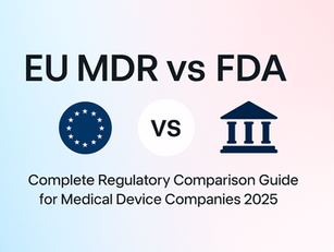 EU MDR vs FDA: 2025 US-EU Medical Device Regulatory Comparison Guide