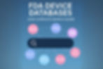 FDA Medical Device Databases: Complete Search Guide 2025