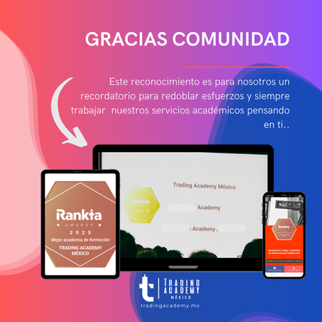 ¡Lo Logramos Juntos! Trading Academy Mexico, Elegida Mejor Academia de Formación en México en los Premios Rankia 2025
